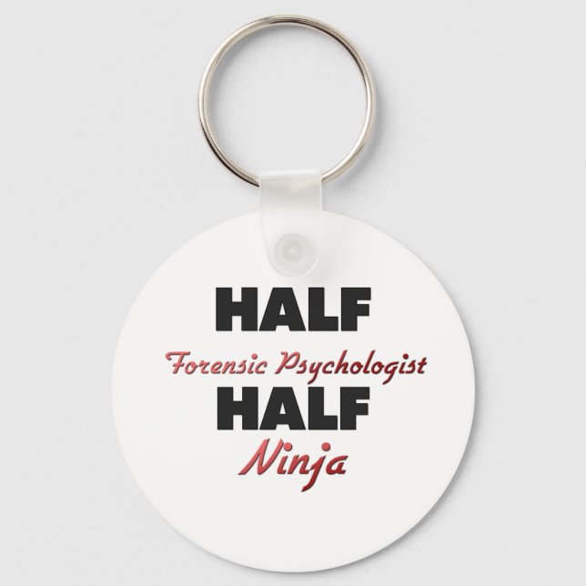 Half Forensic Psychologist Half Ninja Keychain (Front)