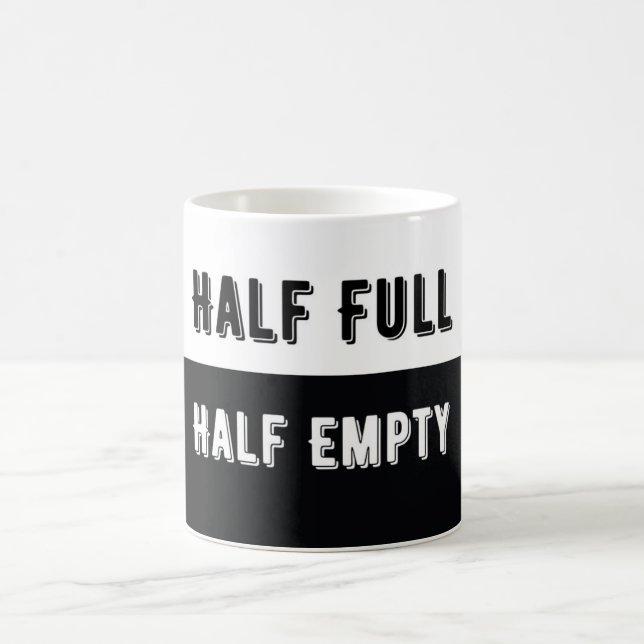 Half Full Half Empty Mug (Center)