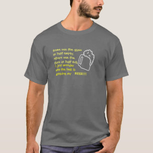 Half full? Half Empty? T-Shirt