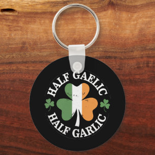 Half Gaelic Half Garlic Irish Italian St. Patricks Keychain