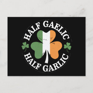 Half Gaelic Half Garlic Irish Italian St. Patricks Postcard