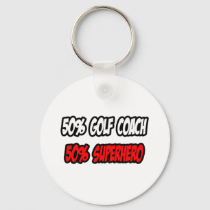 Half Golf Coach...Half Superhero Keychain
