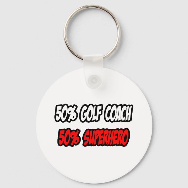 Half Golf Coach...Half Superhero Keychain (Front)