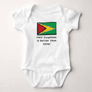 Half Guyanese Is Better Than None Funny Guyana Fla Baby Bodysuit
