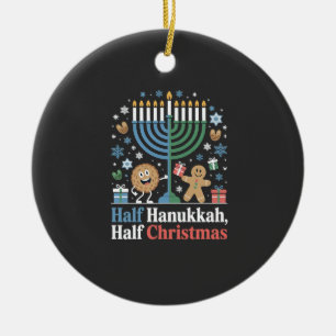 Half Hanukkah Half Christmas Funny Christmukkah  Ceramic Ornament