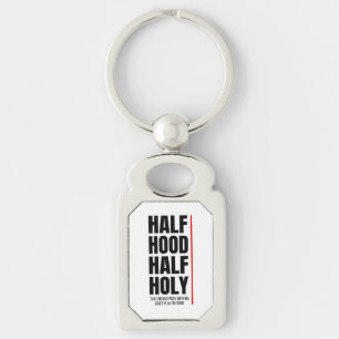 HALF HOOD HALF HOLY   KEYCHAIN