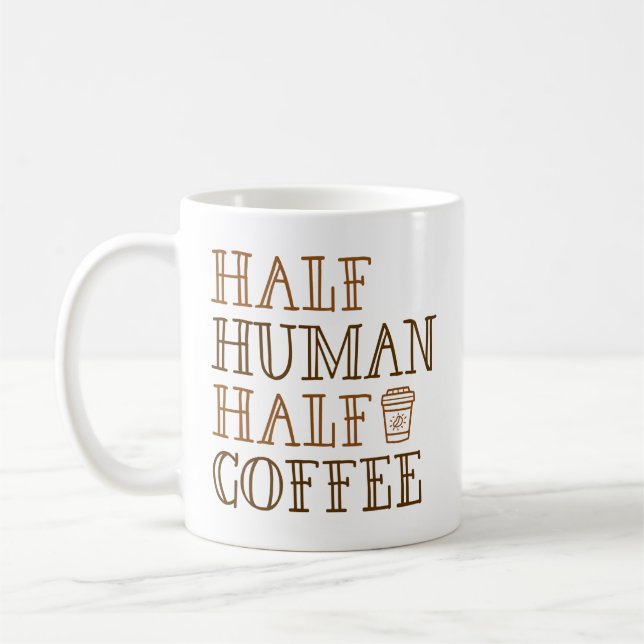 Half Human Half Coffee Coffee Mug (Left)