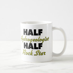 Half Hydrogeologist Half Rock Star Coffee Mug