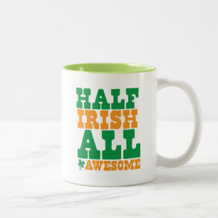 HALF IRISH ALL AWESOME funny St Patrick's day Two-Tone Coffee Mug
