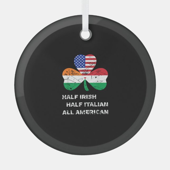 Half Irish Half Italian All American Flag Shamrock Glass Ornament (Front)