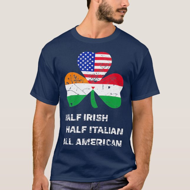 Half Irish Half Italian All American Flag T-Shirt (Front)