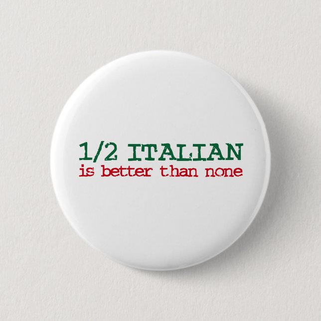 Half Italian 2 Inch Round Button (Front)