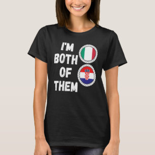 Half Italian Half Croatian Heritage Italia Croatia T-Shirt