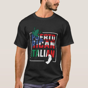 Half Italian Half Puerto Rican Flag Italian Puerto T-Shirt