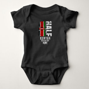 Half Kenyan Is Better Than None Funny Kenyan Flag Baby Bodysuit