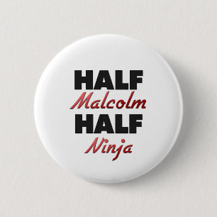 Half Malcolm Half Ninja 2 Inch Round Button