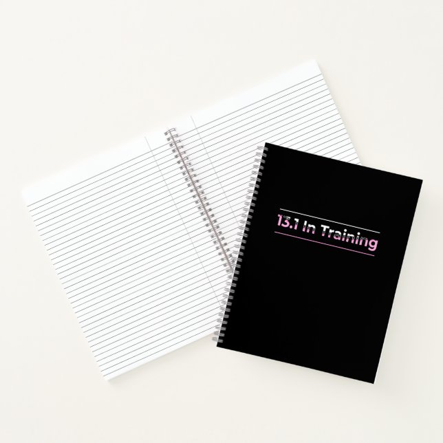 Half Marathon Runner - 13.1 in Training Notebook (Inside)