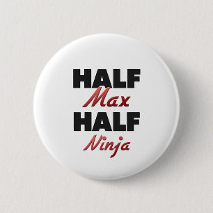 Half Max Half Ninja 2 Inch Round Button
