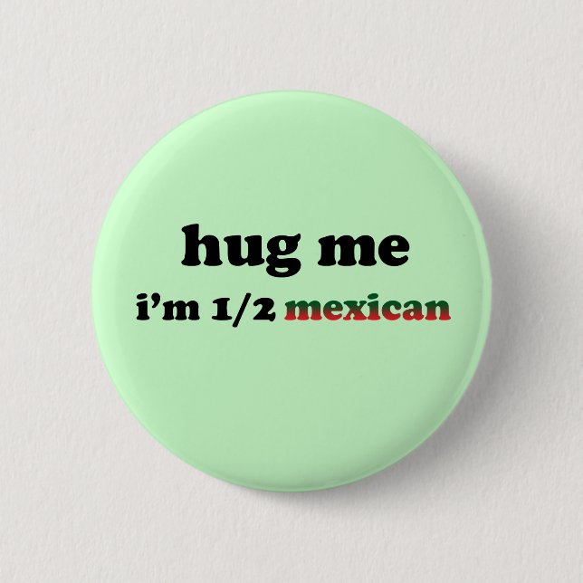 Half Mexican 2 Inch Round Button (Front)