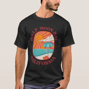 Half Moon Bay California Ca T-Shirt