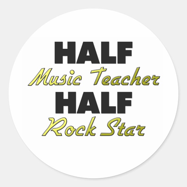 Half Music Teacher Half Rock Star Classic Round Sticker (Front)