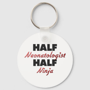 Half Neonatologist Half Ninja Keychain
