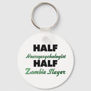 Half Neuropsychologist Half Zombie Slayer Keychain