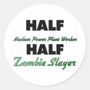 Half Nuclear Power Plant Worker Half Zombie Slayer Classic Round Sticker