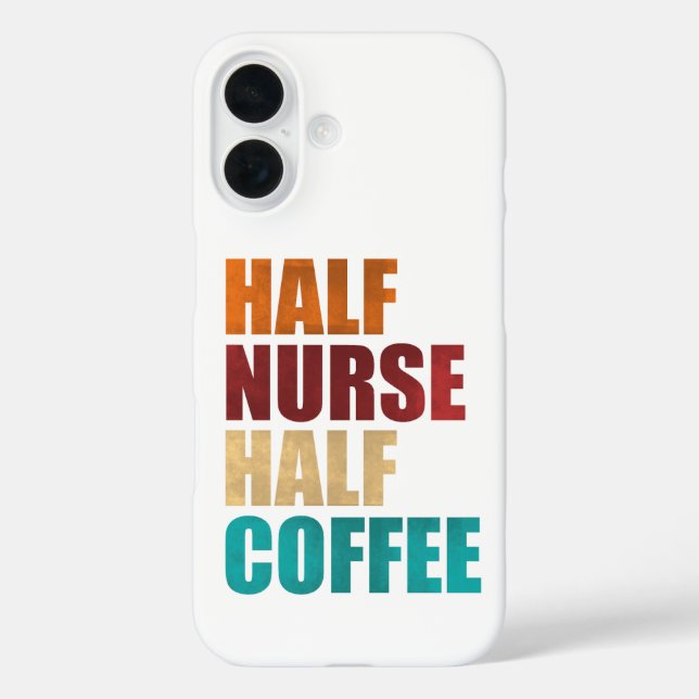 Half Nurse Half Coffee Funny Nurse Case-Mate iPhone Case (Back)