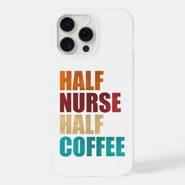 Half Nurse Half Coffee Funny Nurse iPhone Case (Back)