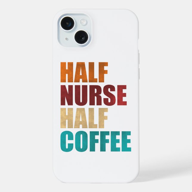 Half Nurse Half Coffee Funny Nurse iPhone Case (Back)