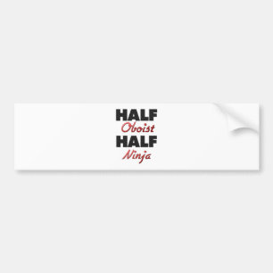 Half Oboist Half Ninja Bumper Sticker