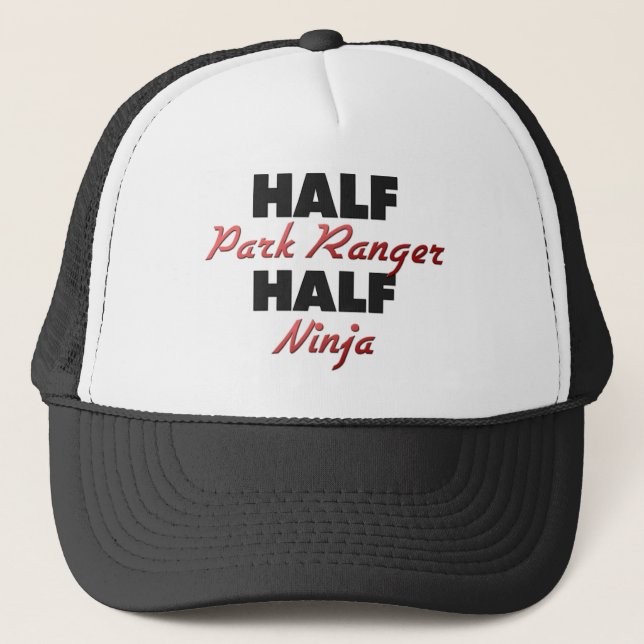Half Park Ranger Half Ninja Trucker Hat (Front)