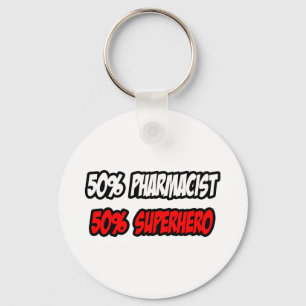 Half Pharmacist...Half Superhero Keychain