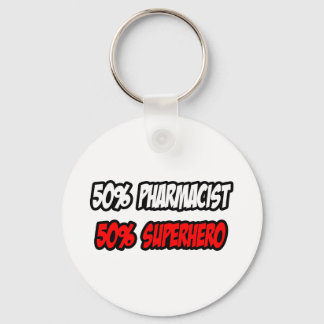 Half Pharmacist...Half Superhero Keychain