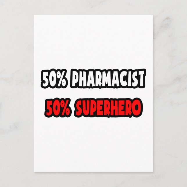 Half Pharmacist ... Half Superhero Postcard (Front)