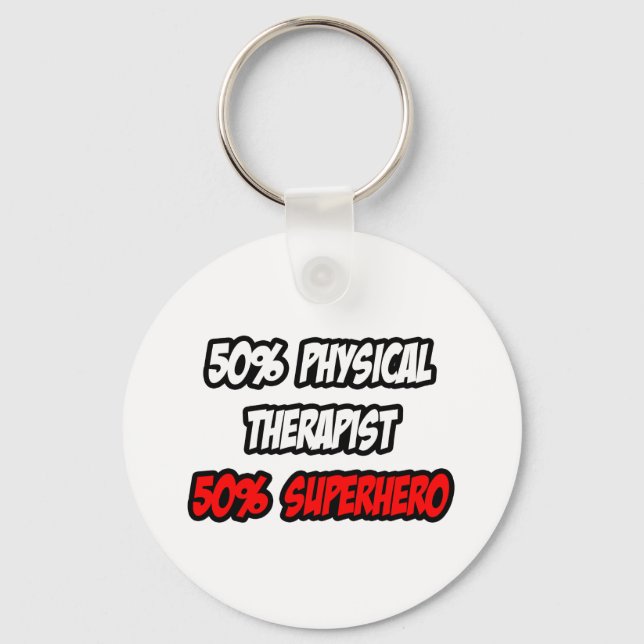 Half Physical Therapist...Half Superhero Keychain (Front)