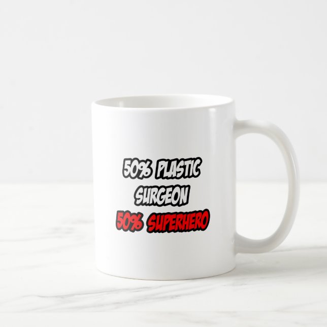 Half Plastic Surgeon...Half Superhero Coffee Mug (Right)