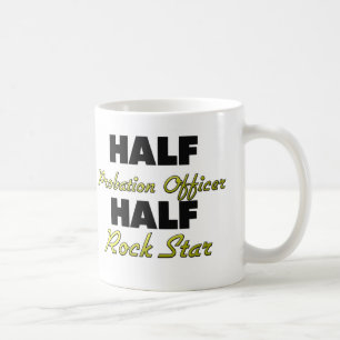 Half Probation Officer Half Rock Star Coffee Mug