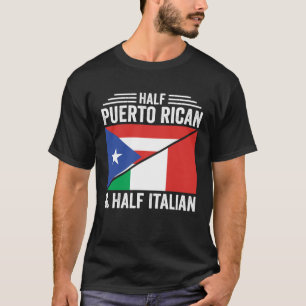 Half Puerto Rican And Half Italian Flag Heritage R T-Shirt