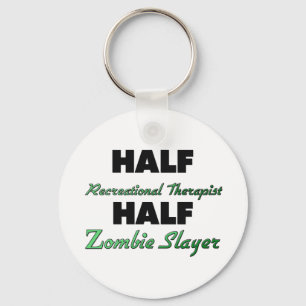 Half Recreational Therapist Half Zombie Slayer Keychain