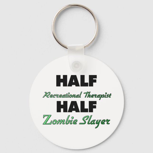 Half Recreational Therapist Half Zombie Slayer Keychain (Front)