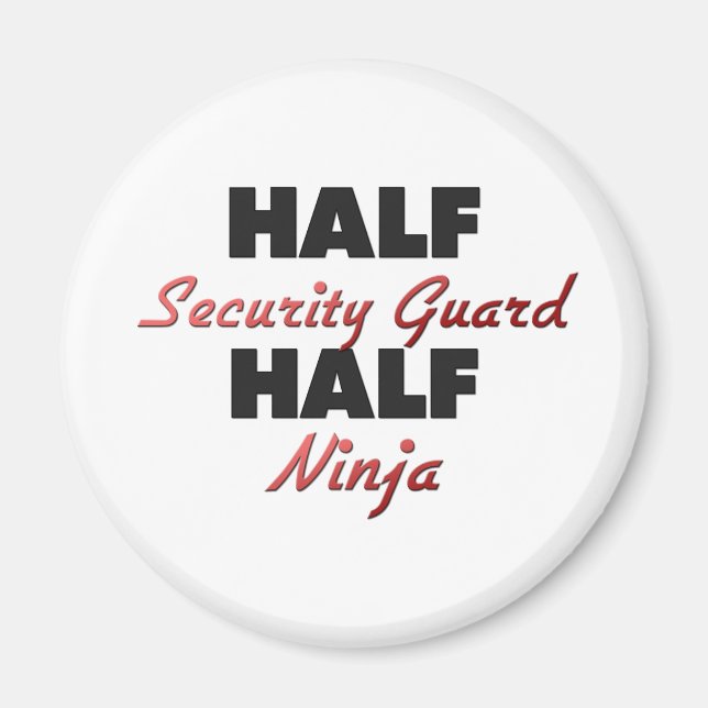 Half Security Guard Half Ninja Magnet (Front)