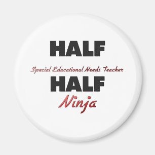 Half Special Educational Needs Teacher Half Ninja Magnet