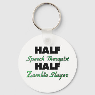 Half Speech Therapist Half Zombie Slayer Keychain