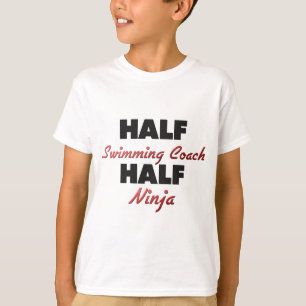 Half Swimming Coach Half Ninja T-Shirt