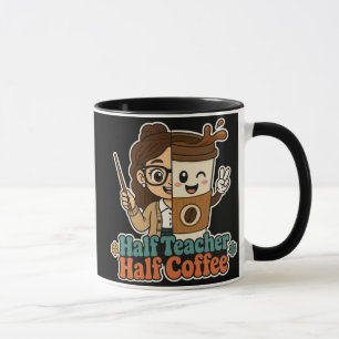 Half Teacher Half Coffee Mug – Funny Educator Gift