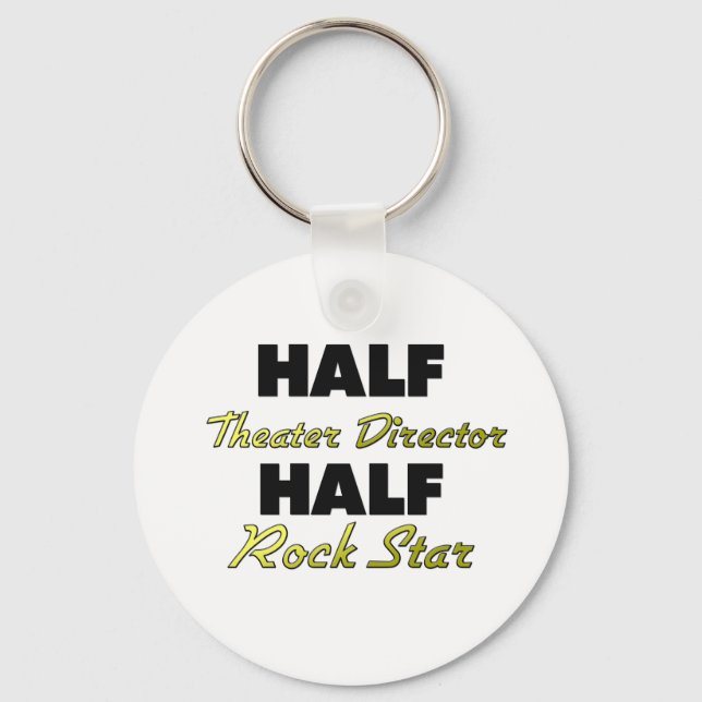 Half Theatre Director Half Rock Star Keychain (Front)