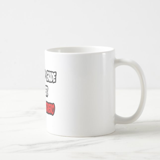 Half Third Grade Teacher...Half Superhero Coffee Mug (Right)