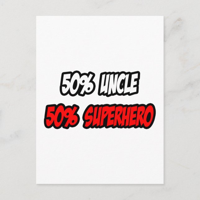 Half Uncle...Half Superhero Postcard (Front)